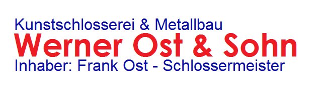 Kunstschlosserei & Metallbau Werner Ost & Sohn